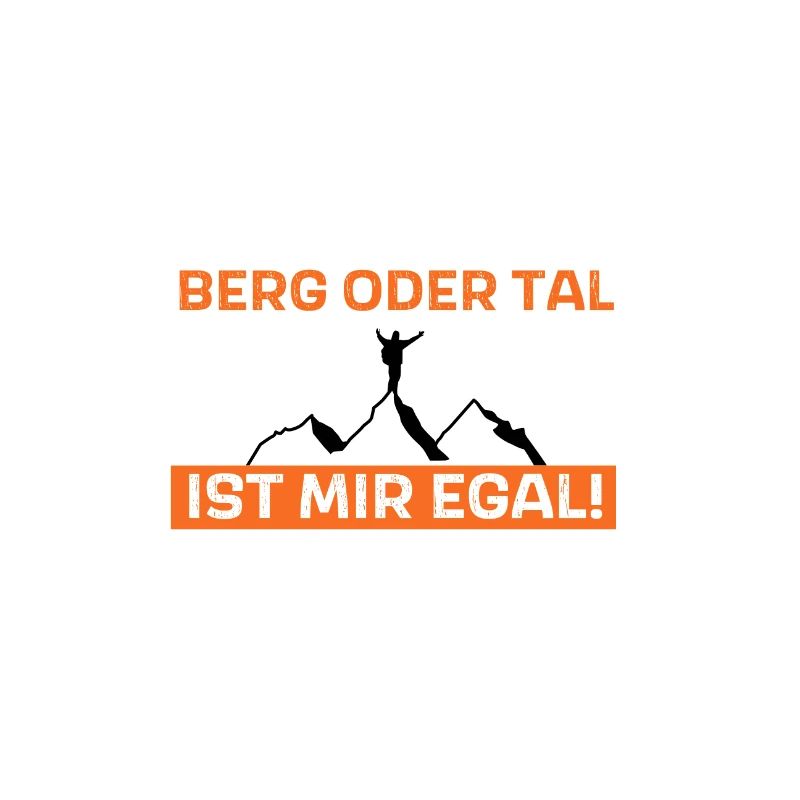 Berg oder Tal ist mir egal