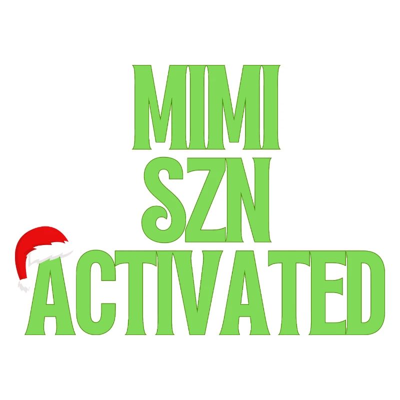 Mimi Szn Activated - Weihnachtsdesign