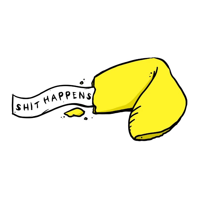 Shit happens - Glückskeks
