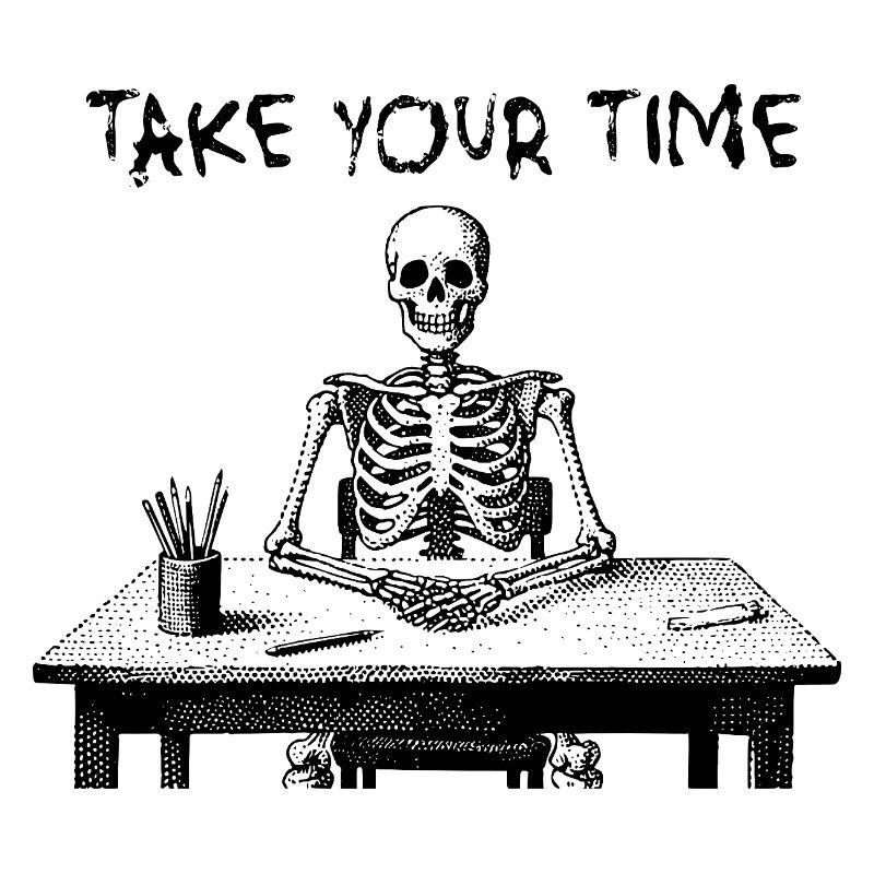 Take Your Time Skeleton