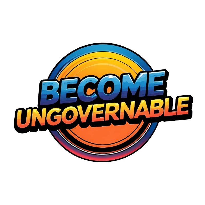 Become Ungovernable