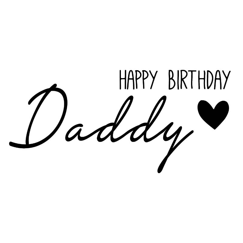 Happy Birthday, Daddy