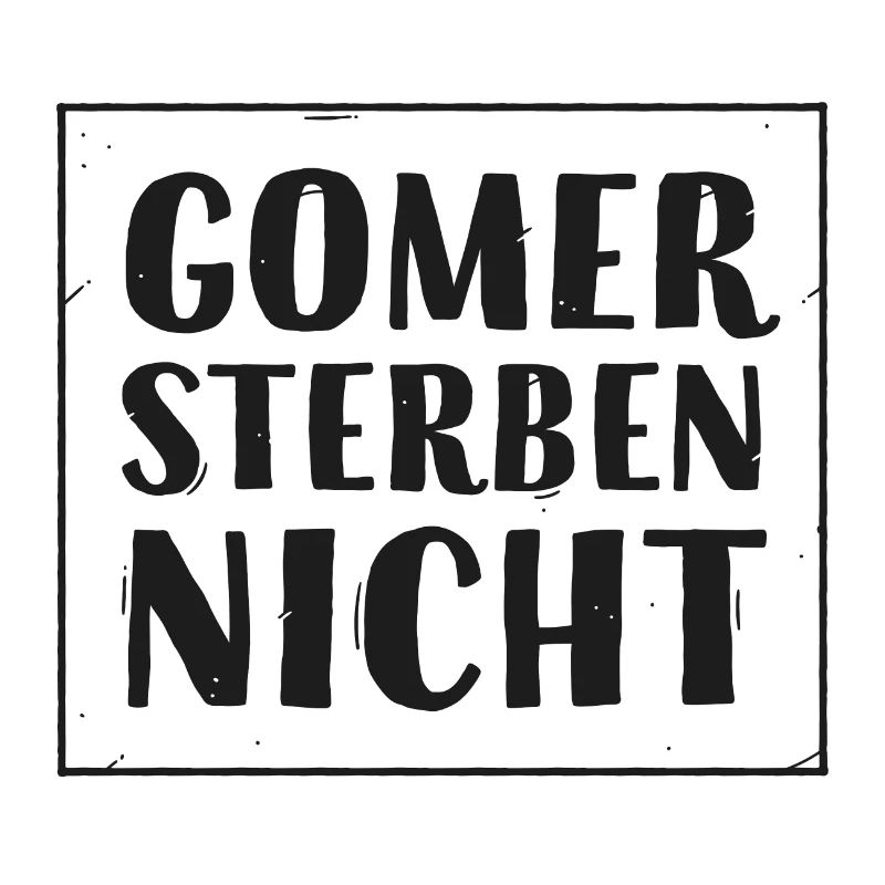 Gomer sterben nicht
