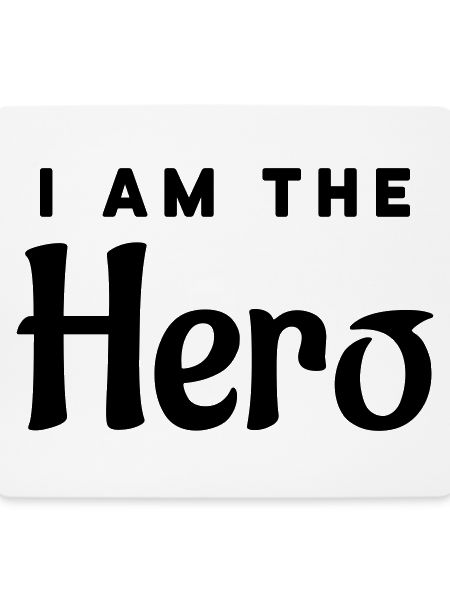 I'm the hero