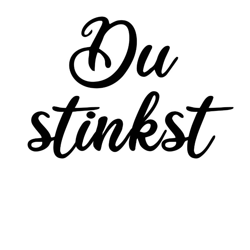 Du stinkst