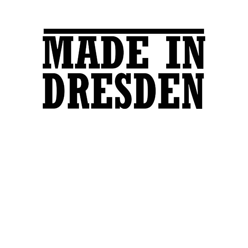 made in Dresden
