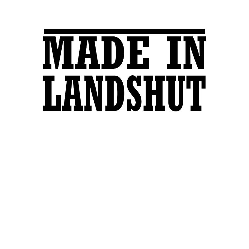 made in Landshut