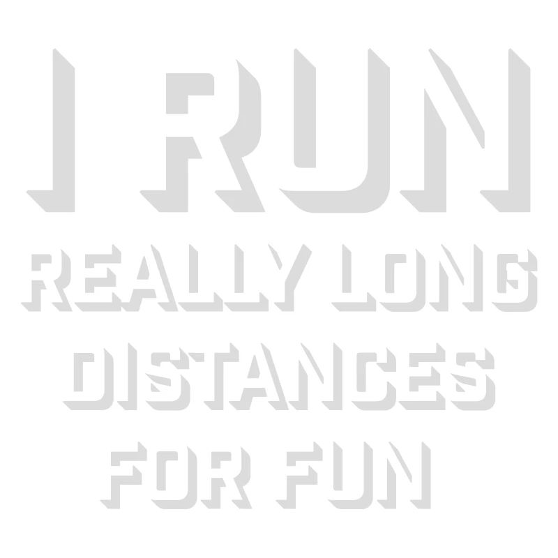 I Run Really Long Distances For Fun Marathon Sport