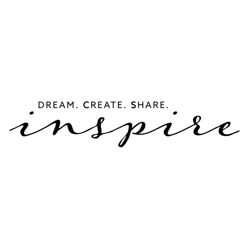 Dream Create Share Inspire