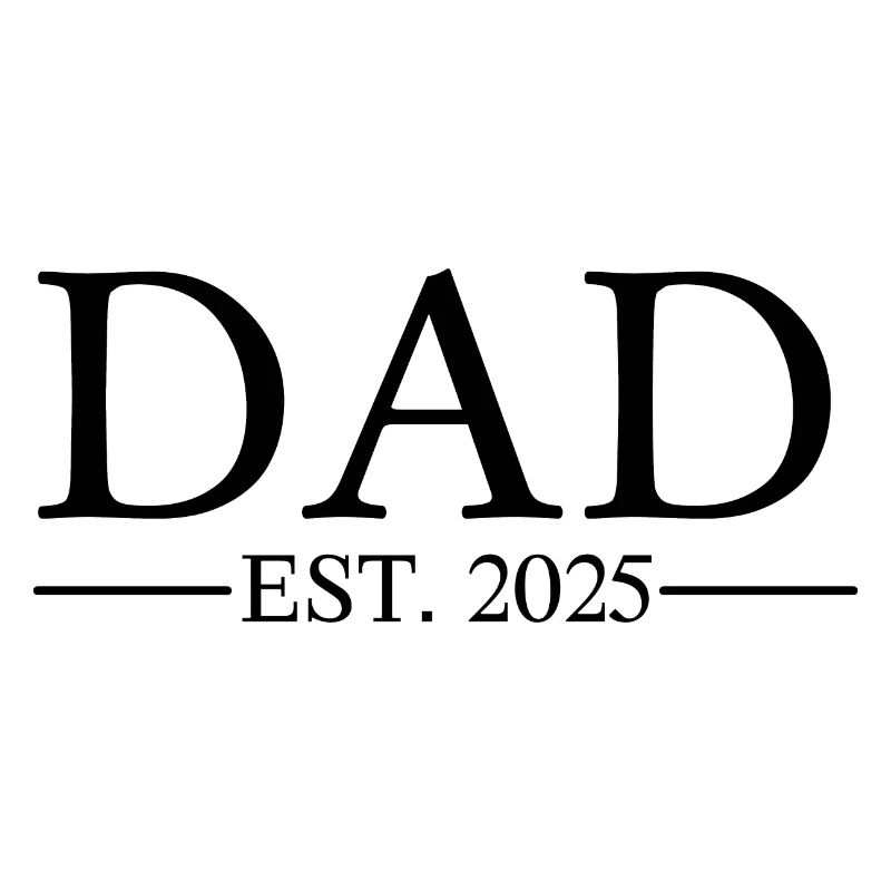 Dad EST 2025