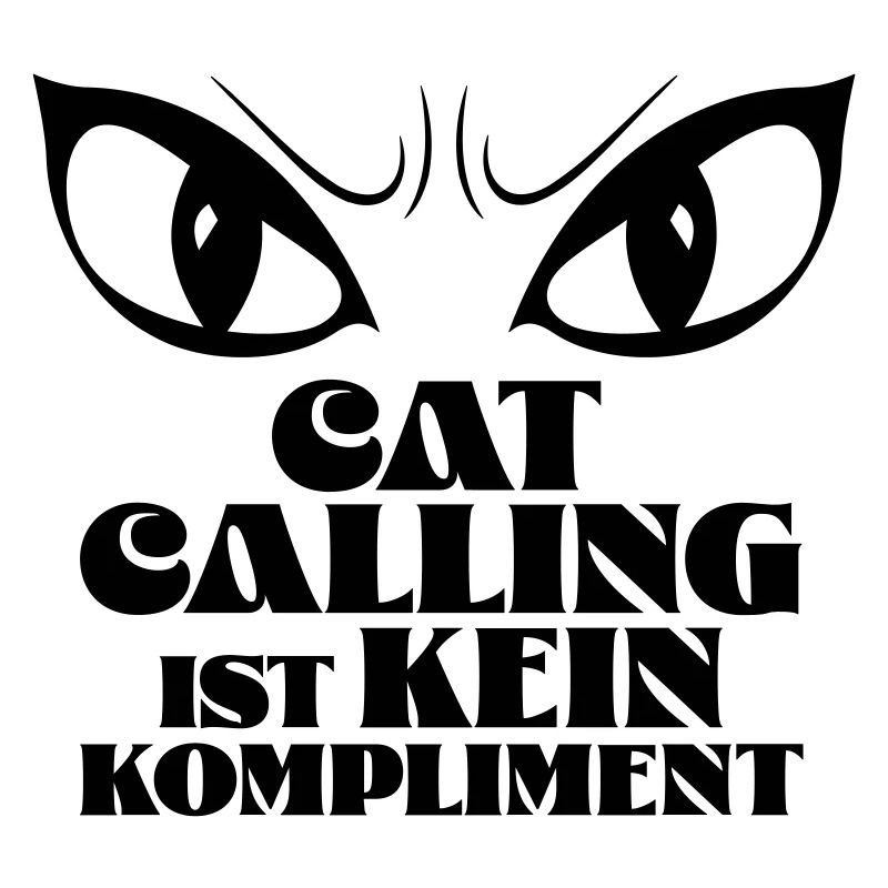 Catcalling ist kein Kompliment!