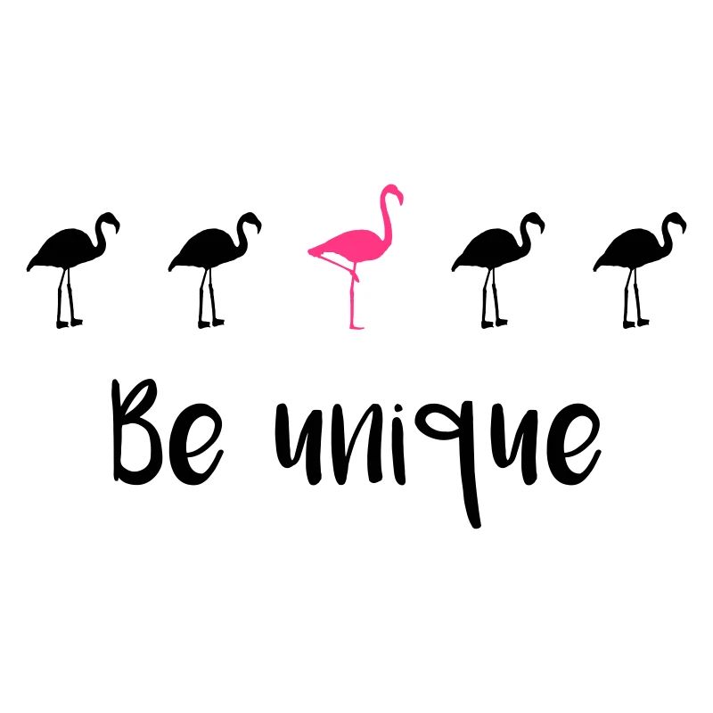 Be unique!