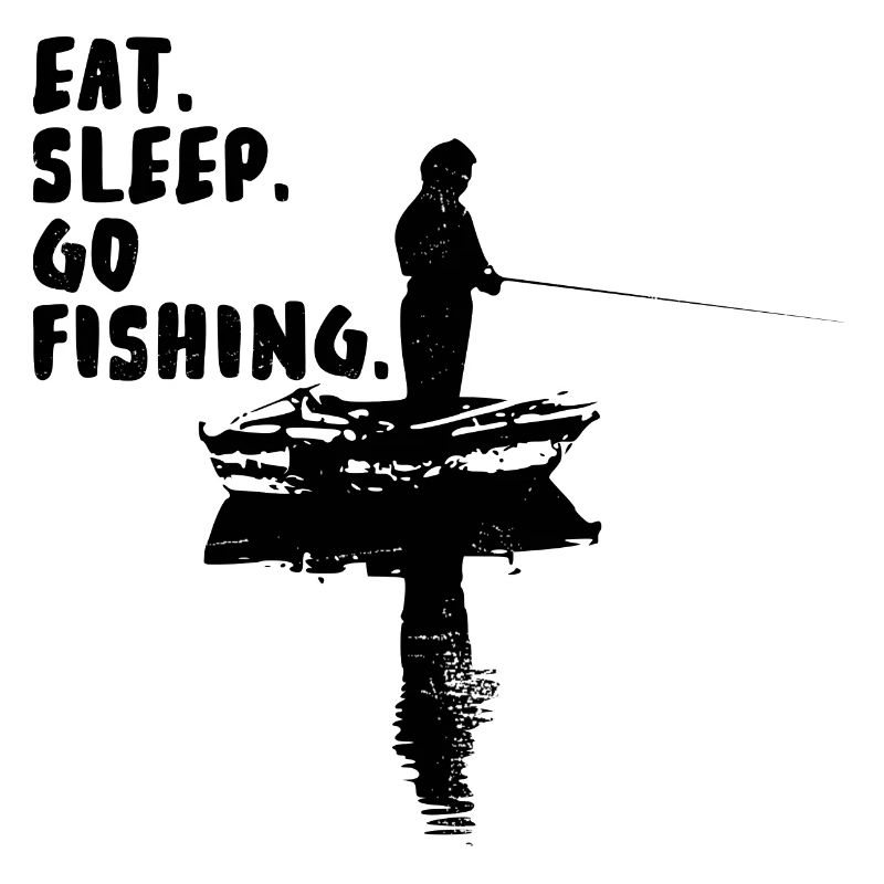 Manger. Dormir. Aller pêcher.