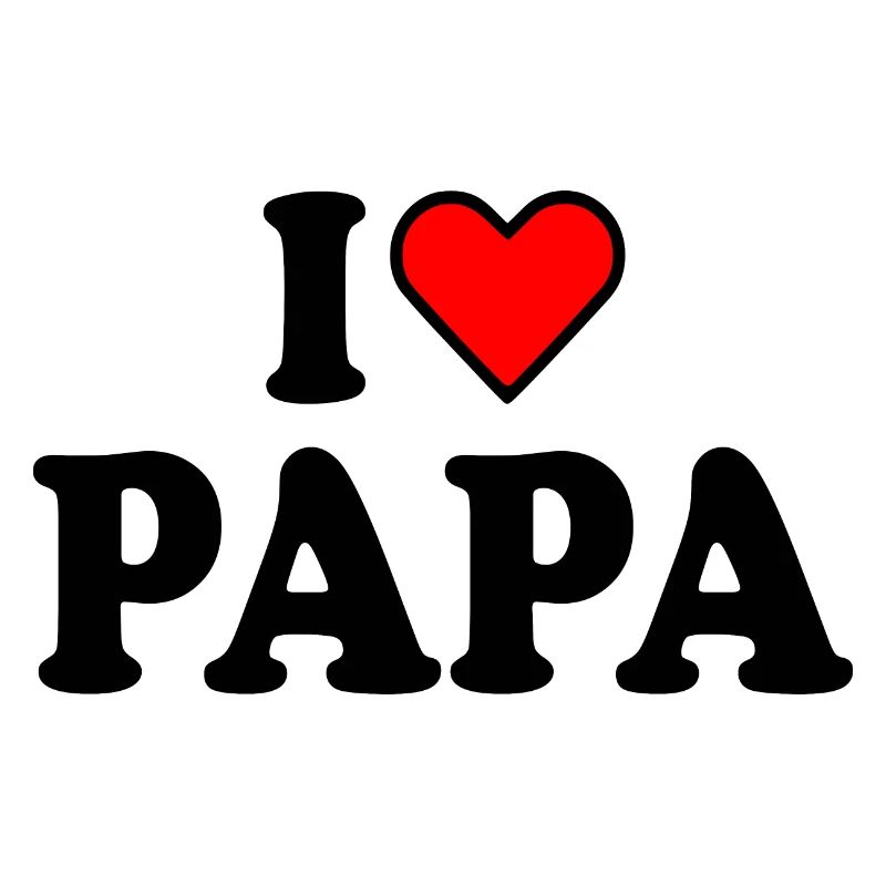 I love papa