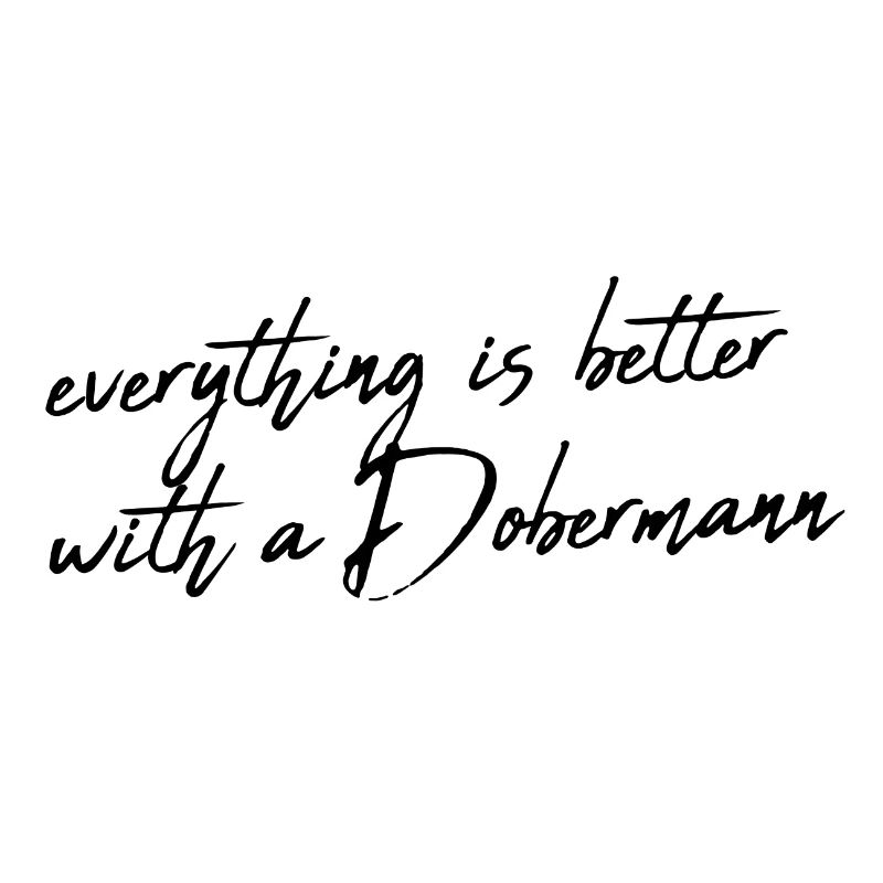 Everything is better with a Doberman
