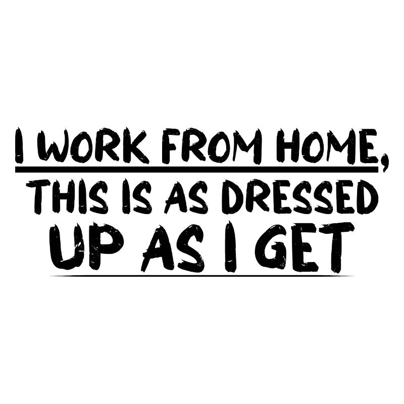 I Work From Home, This Is As Dressed Up As I Get 4