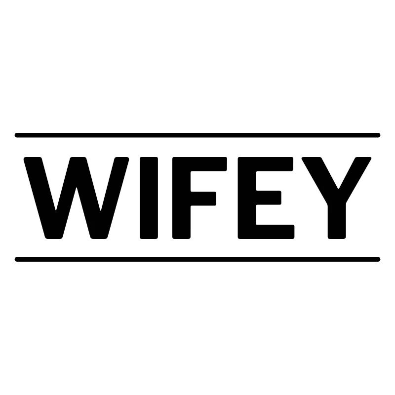 Wifey