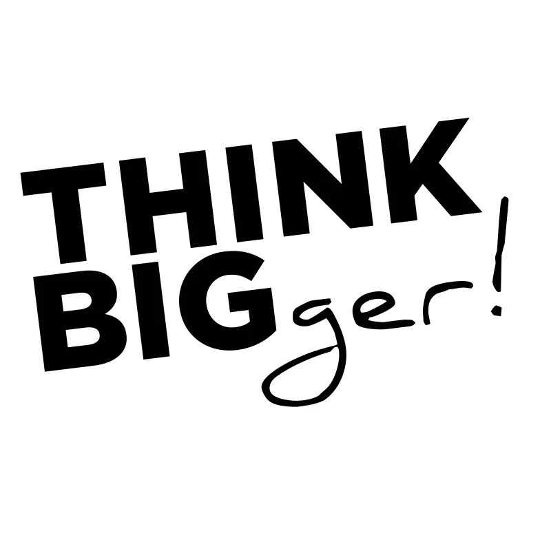 THINK BIG ger! Motivational slogan design