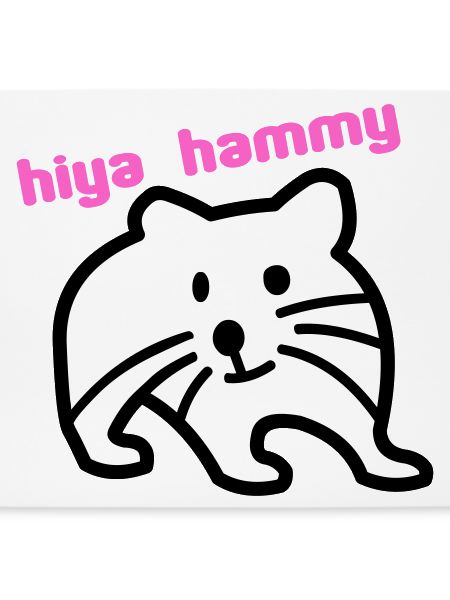 hiya hammy