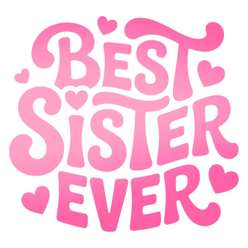 Best Sister Ever Schwester