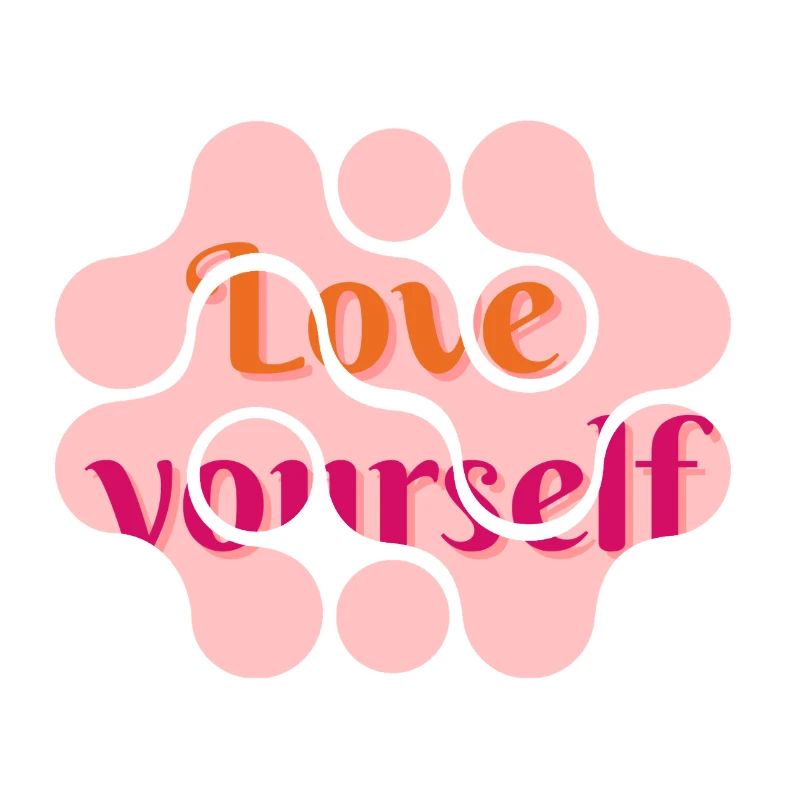 Love yourself