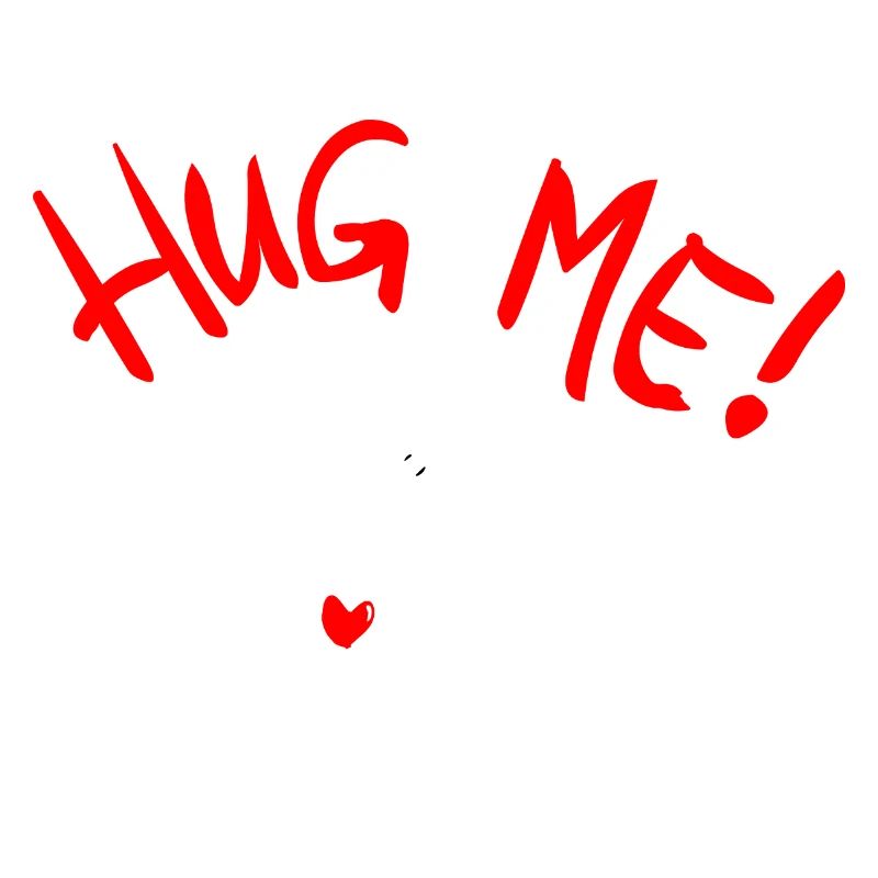 Hug me