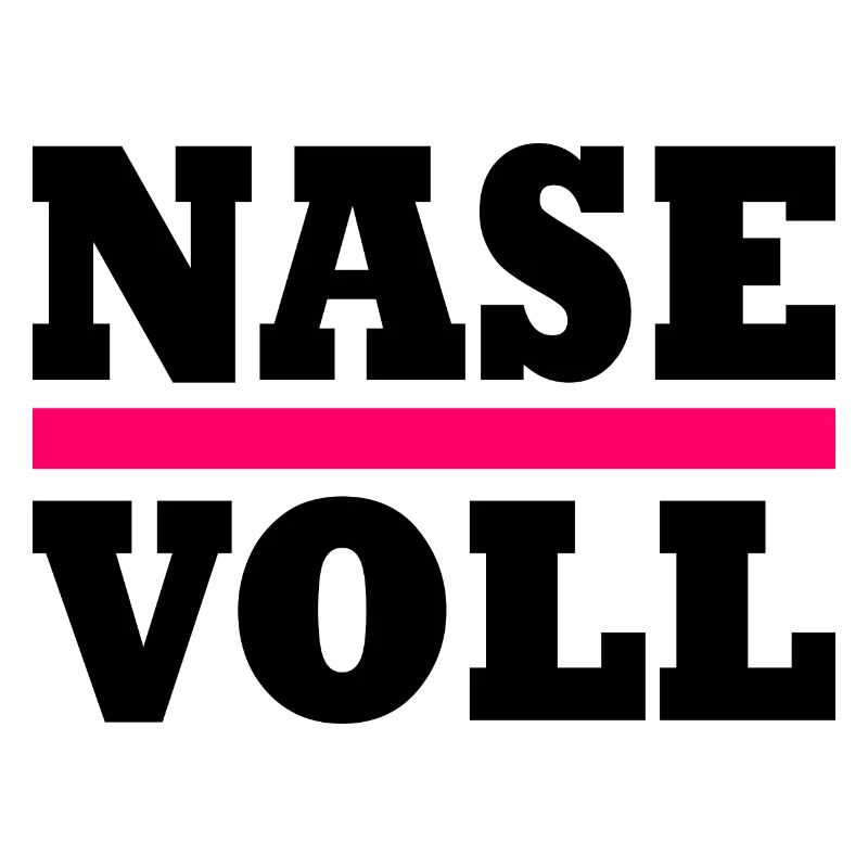 Nase voll
