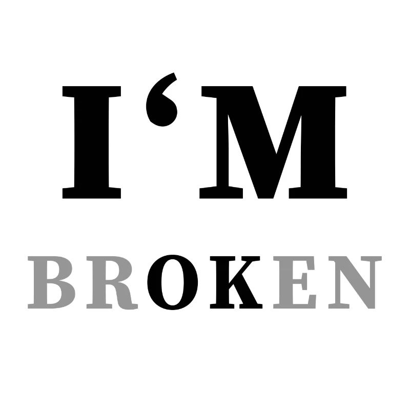 Im Broken