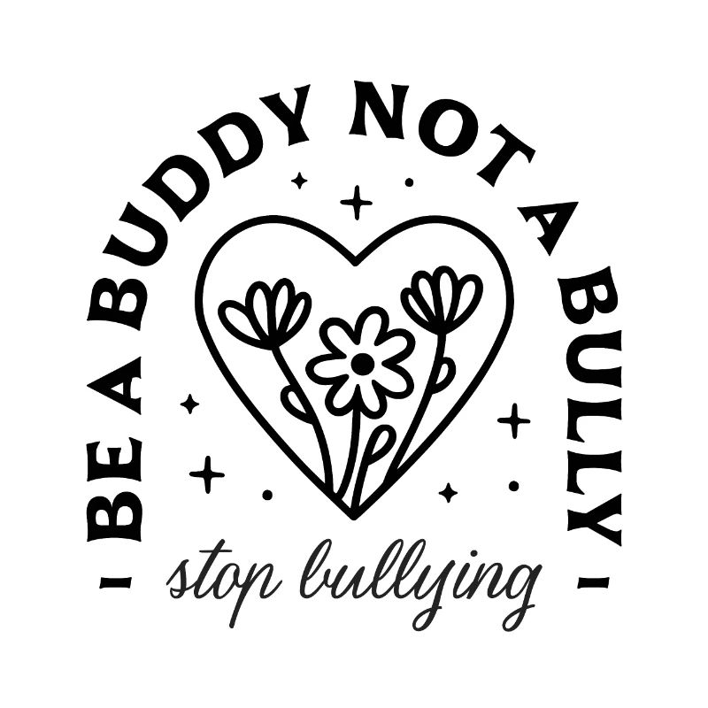 Be a buddy not a bully