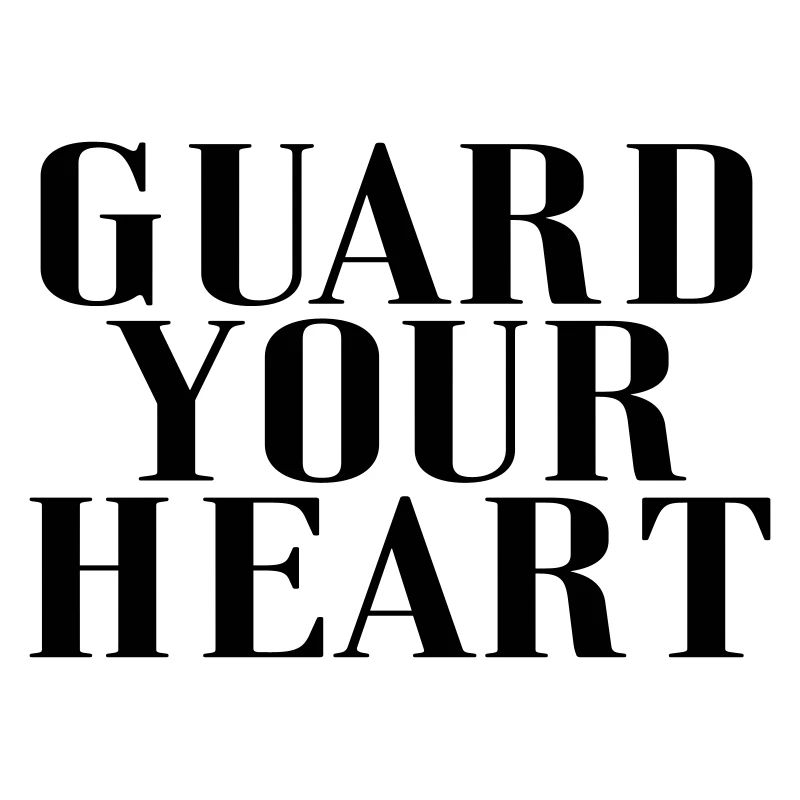 Guard your Heart