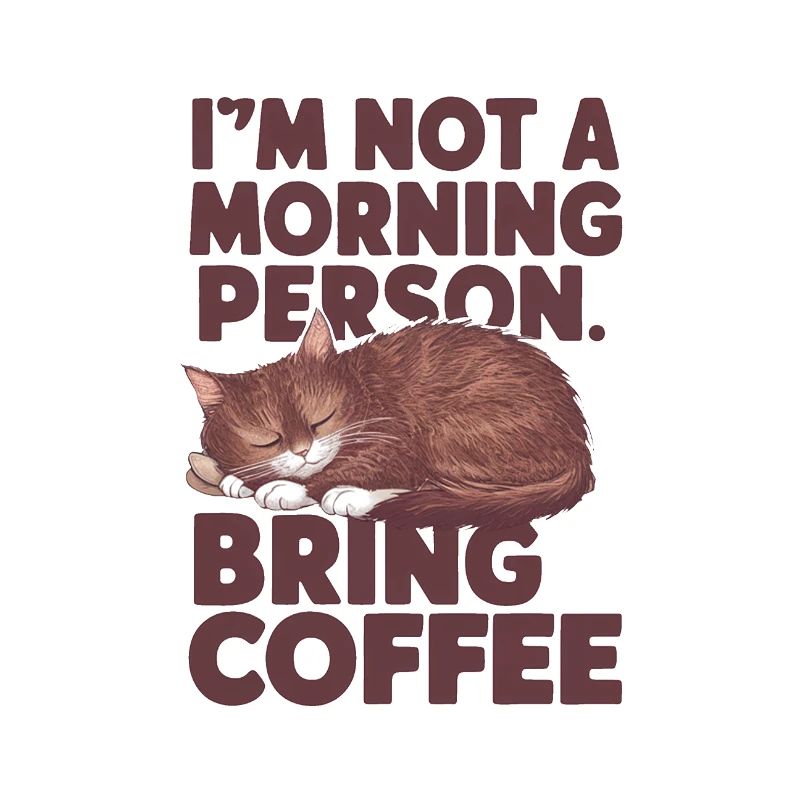 Ich bin kein Morgenmensch. Bring Kaffee mit.