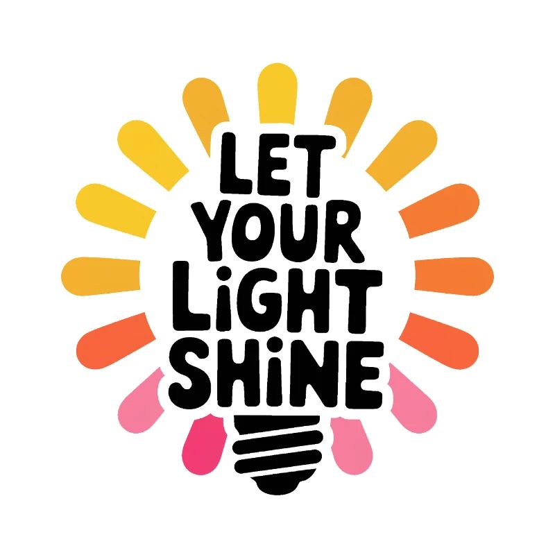 Let Your Light Shine – Glowing Light Bulb
