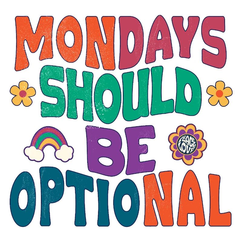 Mondays should be optional