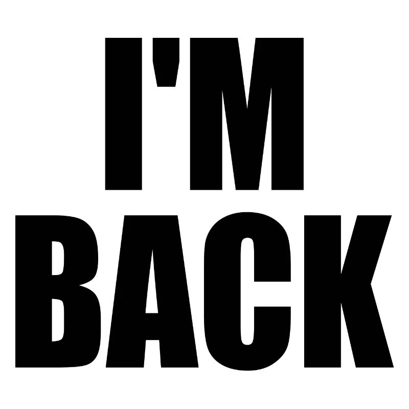 I'm back