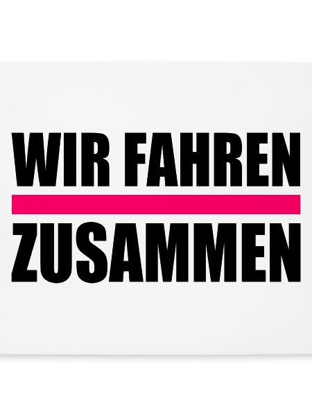 Wir fahren zusammen