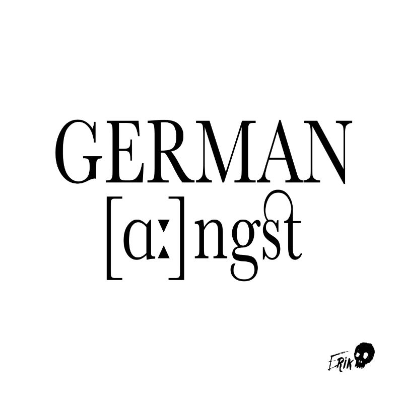 GERMAN ANGST