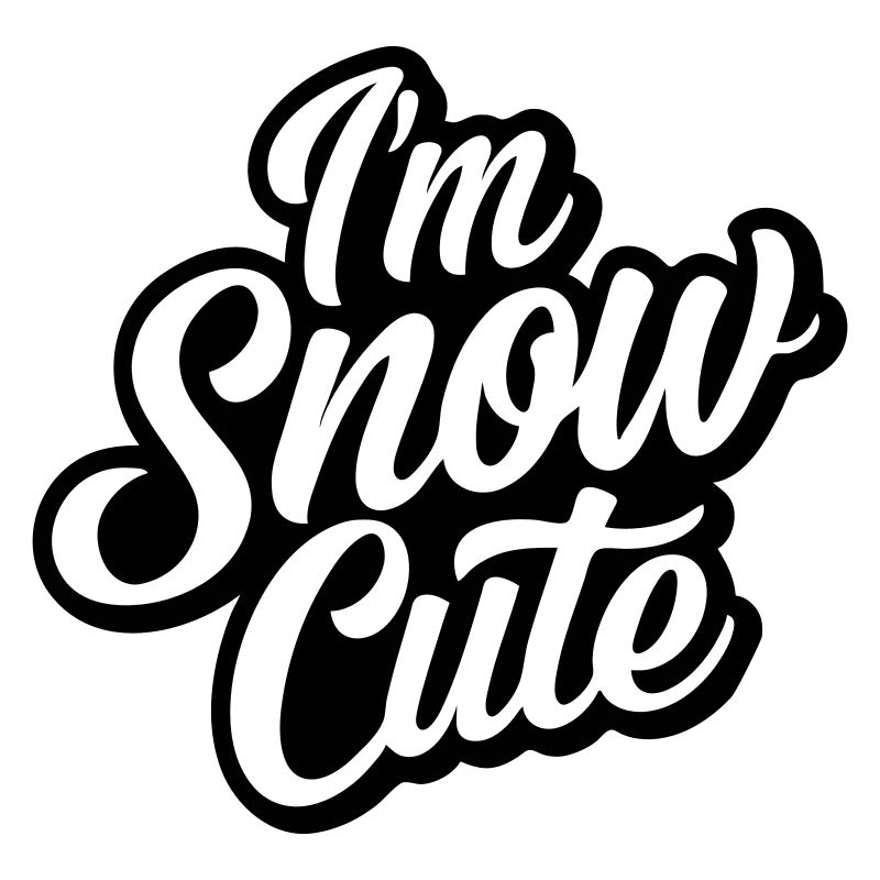 I'm snow cute