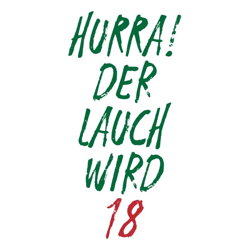 Der Lauch wird 18 Spruch Geburtstag Geschenk