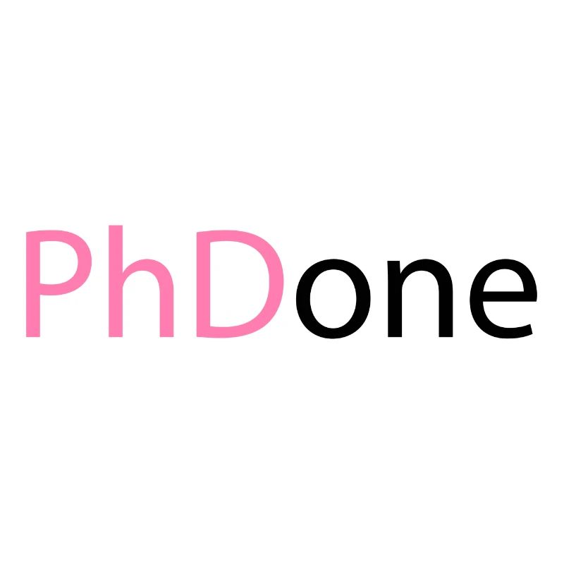 PhD Done Phd Abschluss Geschenk