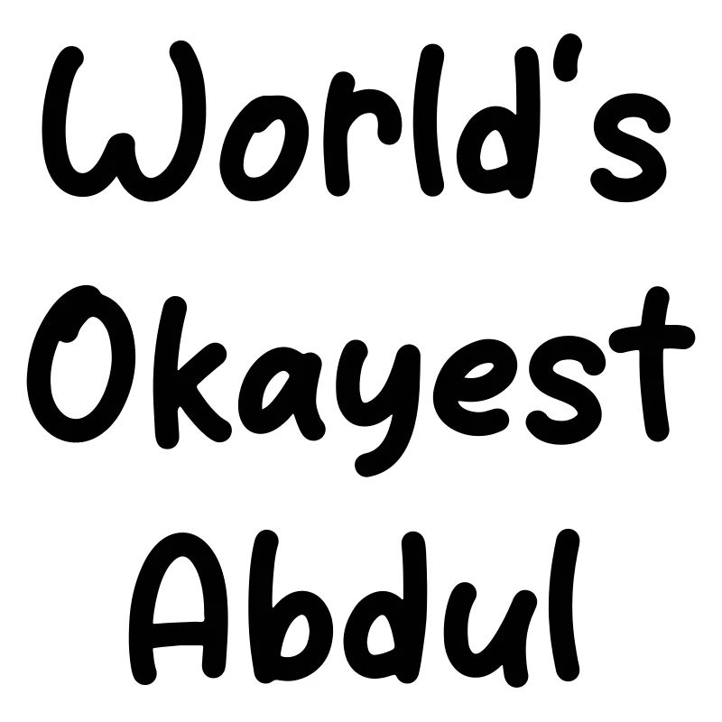 World's Okayest Abdul
