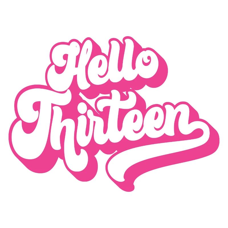 Hello Thirteen - Cute 13th Birthday 13 Years Old
