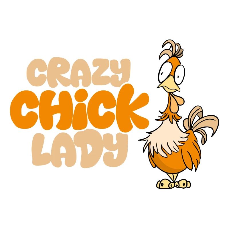 Crazy Chick Lady