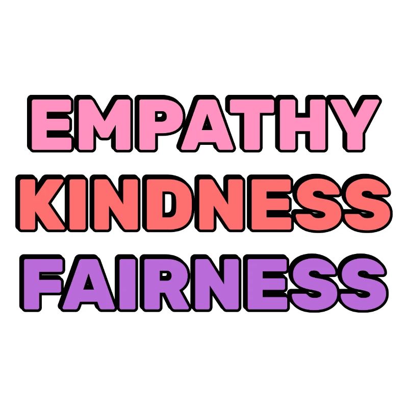 Empathy Kindness Fairness 