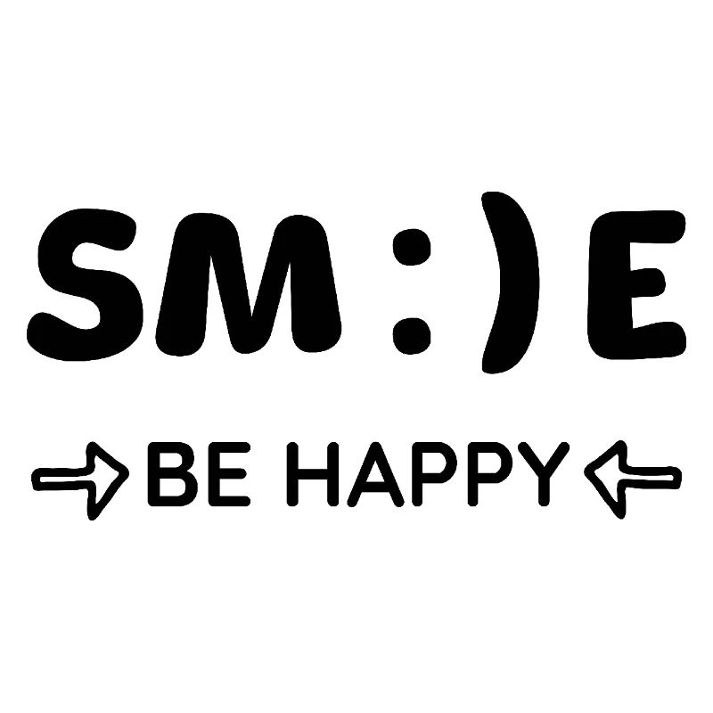 SMILE - be happy