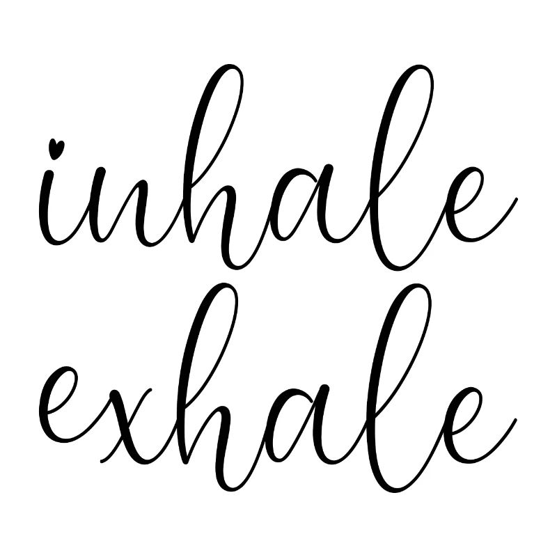inhale exhale