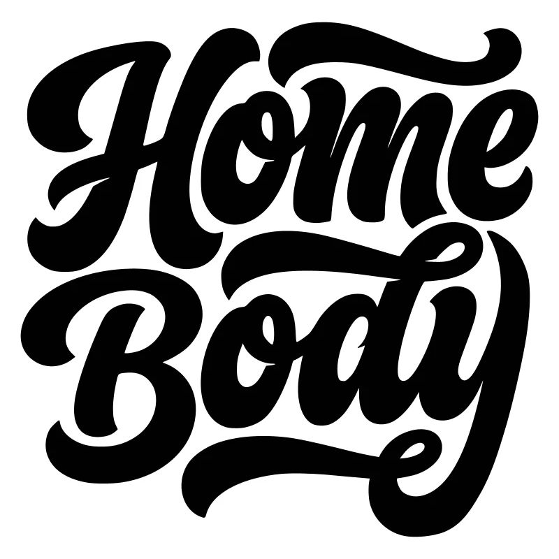 Homebody