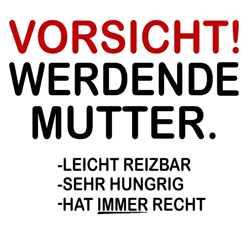 Vorsicht! Werdende Mutter.