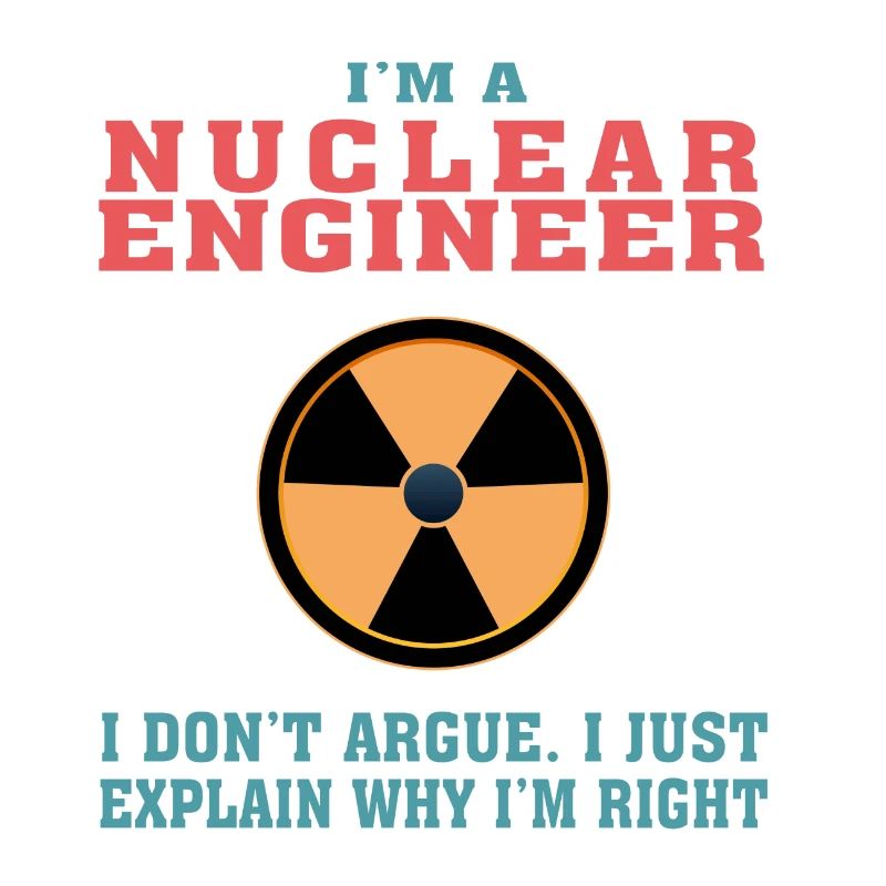 Funny Nuclear Engineering Quote for Nuclear Engine