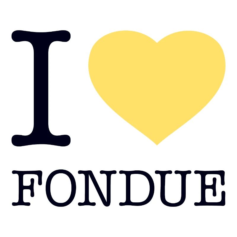 I LOVE FONDUE