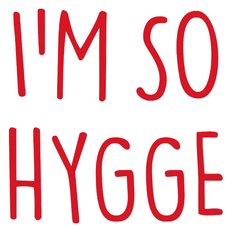 I'M SO HYGGE